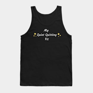 My quiet quitting fit Tank Top